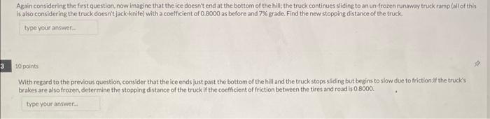 3 Again Considering The First Question Now Imagine That The Ice Doesn T End At The Bottom Of The Hill The Truck Contin 1
