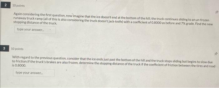 3 Again Considering The First Question Now Imagine That The Ice Doesn T End At The Bottom Of The Hill The Truck Contin 4