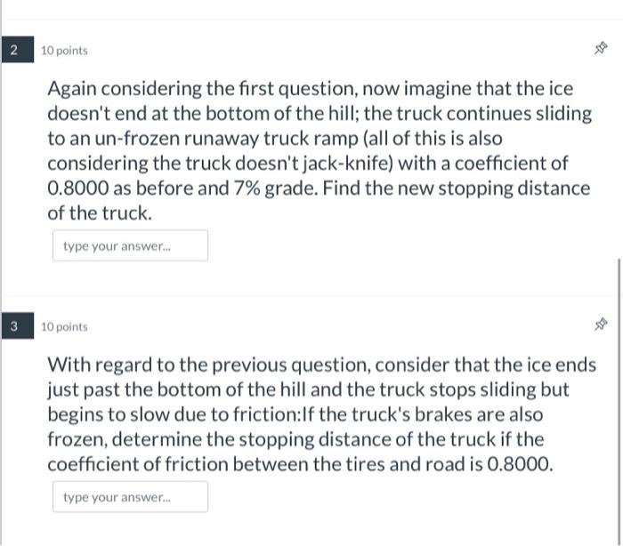 3 Again Considering The First Question Now Imagine That The Ice Doesn T End At The Bottom Of The Hill The Truck Contin 7