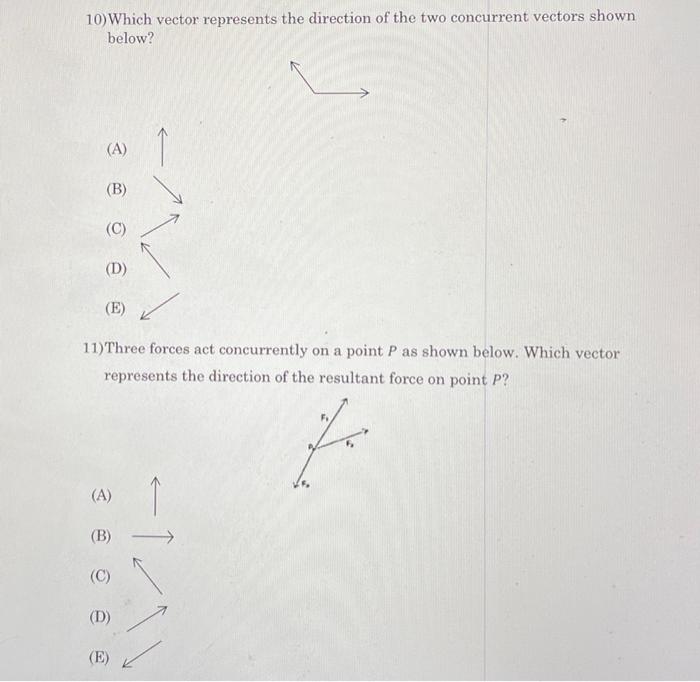 10 Which Vector Represents The Direction Of The Two Concurrent Vectors Shown Below A B C D 11 Three Forces Ac 1