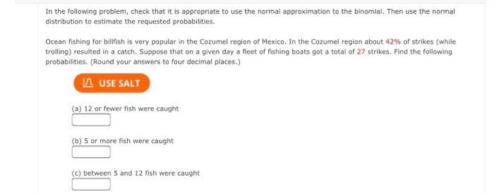 In The Following Problem Check That It Is Appropriate To Use The Normal Approximation To The Binomial Then Use The Nor 1