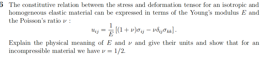 6 The Constitutive Relation Between The Stress And Deformation Tensor For An Isotropic And Homogeneous Elastic Material 1