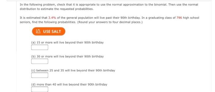 In The Following Problem Check That It Is Appropriate To Use The Normal Approximation To The Binomial Then Use The Nor 3