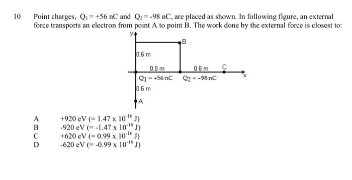 10 Point Charges Q 56 Nc And Q 98 Nc Are Placed As Shown In Following Figure An External Force Transports An 1