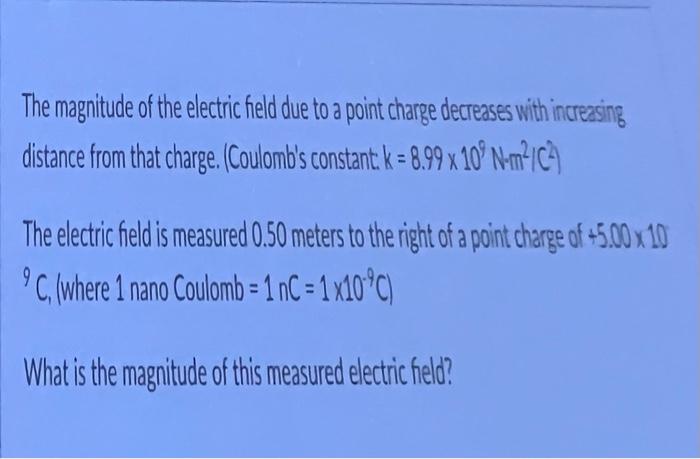 The Magnitude Of The Electric Field Due To A Point Charge Decreases With Increasing Distance From That Charge Coulomb 3