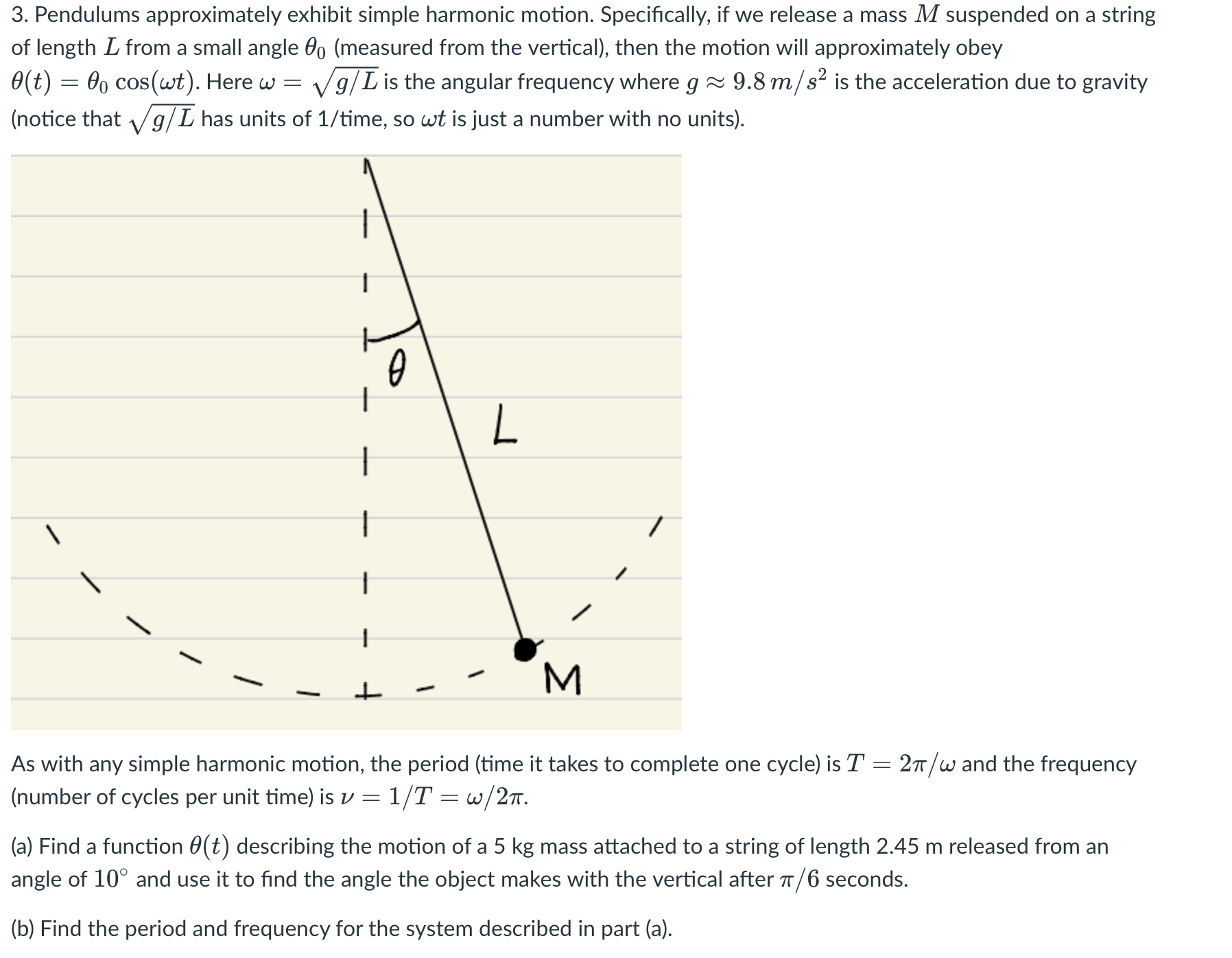 3 Pendulums Approximately Exhibit Simple Harmonic Motion Specifically If We Release A Mass M Suspended On A String Of 1
