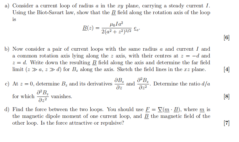A Consider A Current Loop Of Radius A In The Ry Plane Carrying A Steady Current I Using The Biot Savart Law Show Tha 1