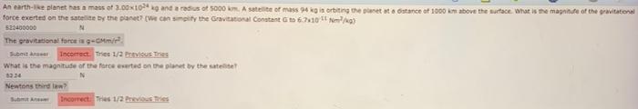 An Earth Like Planet Has A Mass Of 3 00 1024 Kg And A Radius Of 5000 Km A Satellite Of Mass 94 Kg Is Orbiting The Plane 1