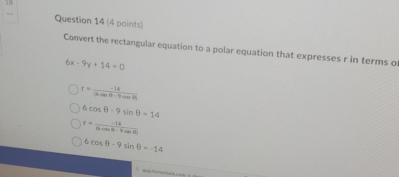 18 Question 14 4 Points Convert The Rectangular Equation To A Polar Equation That Expresses R In Terms Of 6x9y 14 0 1