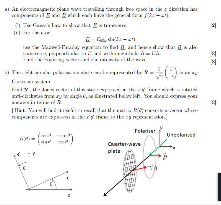 A An Electromagnetic Plane Wave Travelling Through Free Space In The Z Direction Has Components Of E And B Which Each H 1