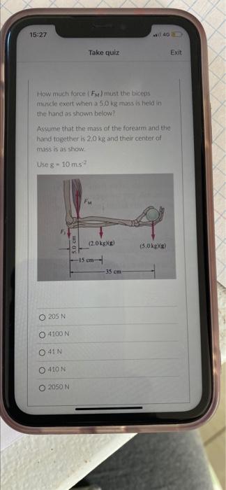 15 27 Take Quiz How Much Force Fm Must The Biceps Muscle Exert When A 5 0 Kg Mass Is Held In The Hand As Shown Below 1