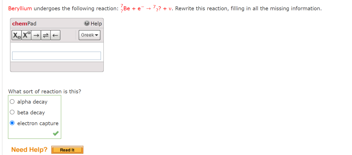 Beryllium Undergoes The Following Reaction Be E Help Chempad Xx What Sort Of Reaction Is This O Alpha Decay O Beta D 1