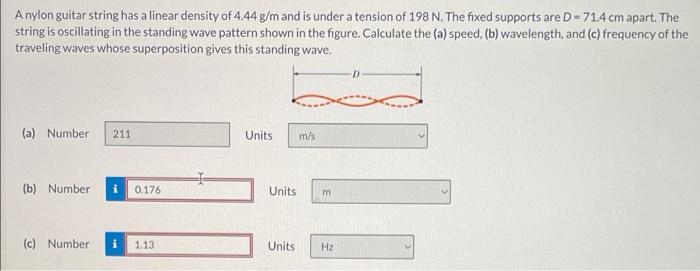 A Nylon Guitar String Has A Linear Density Of 4 44 G M And Is Under A Tension Of 198 N The Fixed Supports Are D 71 4 1