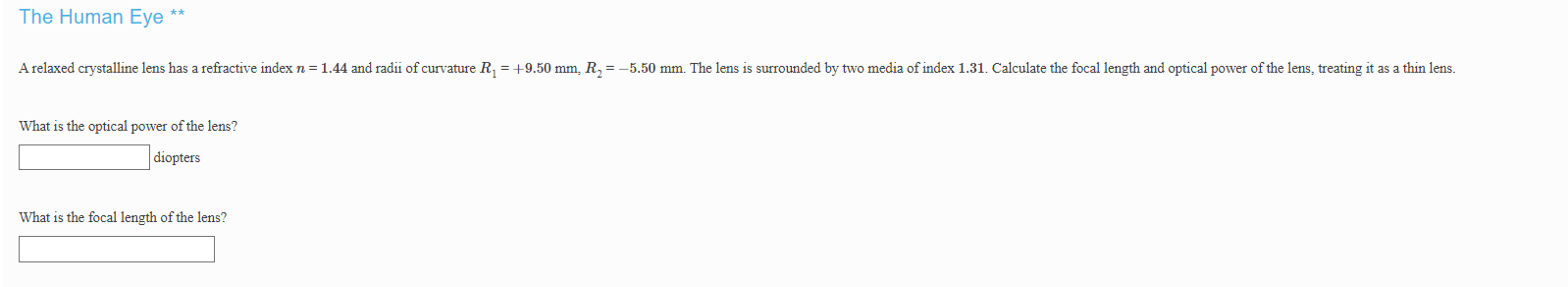 The Human Eye A Relaxed Crystalline Lens Has A Refractive Index N 1 44 And Radii Of Curvature R 9 50 Mm R 1