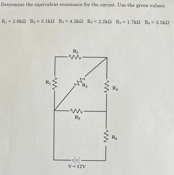 Determine The Equivalent Resistance For The Circuit Use The Given Values R 2 8kq2 R 3 1k2 R3 4 2k2 R 2 2kq 1