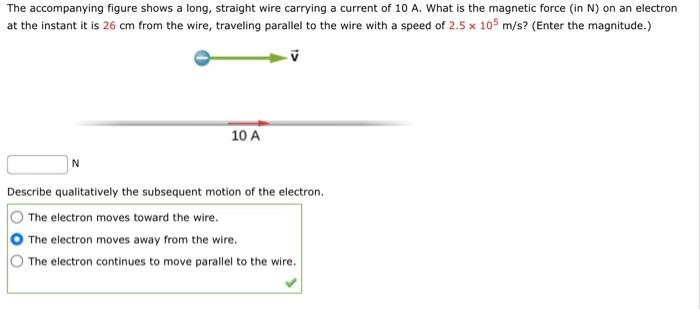 The Accompanying Figure Shows A Long Straight Wire Carrying A Current Of 10 A What Is The Magnetic Force In N On An 1