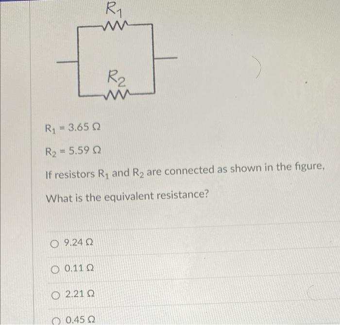 R Wi R Ww R 3 65 02 R 5 59 Q2 If Resistors R And R Are Connected As Shown In The Figure What Is The Equivalen 1