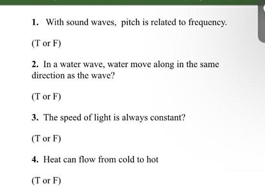 1 With Sound Waves Pitch Is Related To Frequency T Or F 2 In A Water Wave Water Move Along In The Same Direction 1