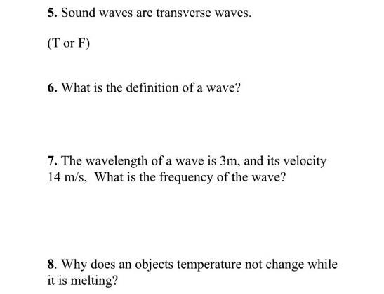 5 Sound Waves Are Transverse Waves T Or F 6 What Is The Definition Of A Wave 7 The Wavelength Of A Wave Is 3m An 1