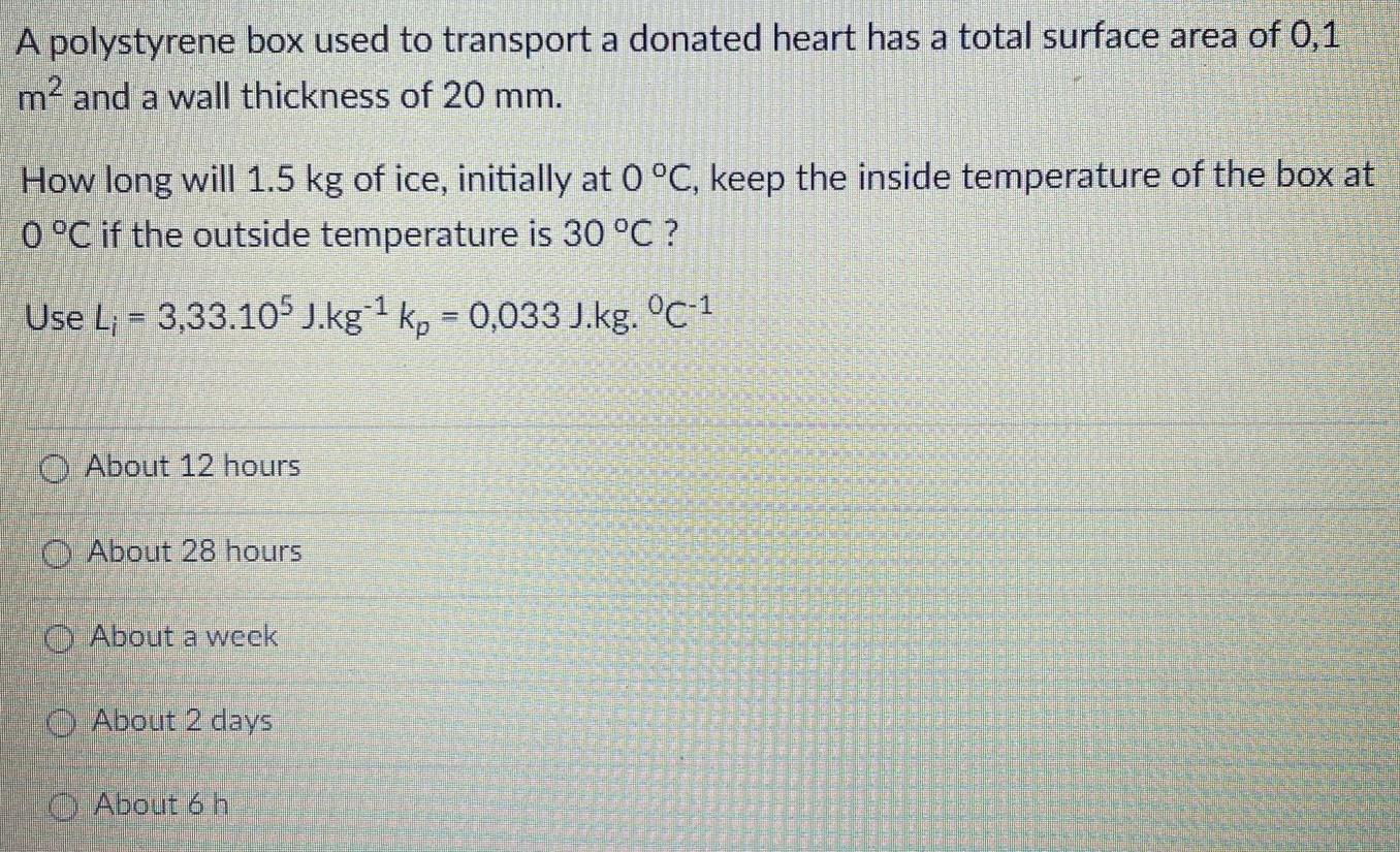 A Polystyrene Box Used To Transport A Donated Heart Has A Total Surface Area Of 0 1 M And A Wall Thickness Of 20 Mm Ho 1