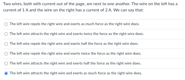 Two Wires Both With Current Out Of The Page Are Next To One Another The Wire On The Left Has A Current Of 1 A And The 1