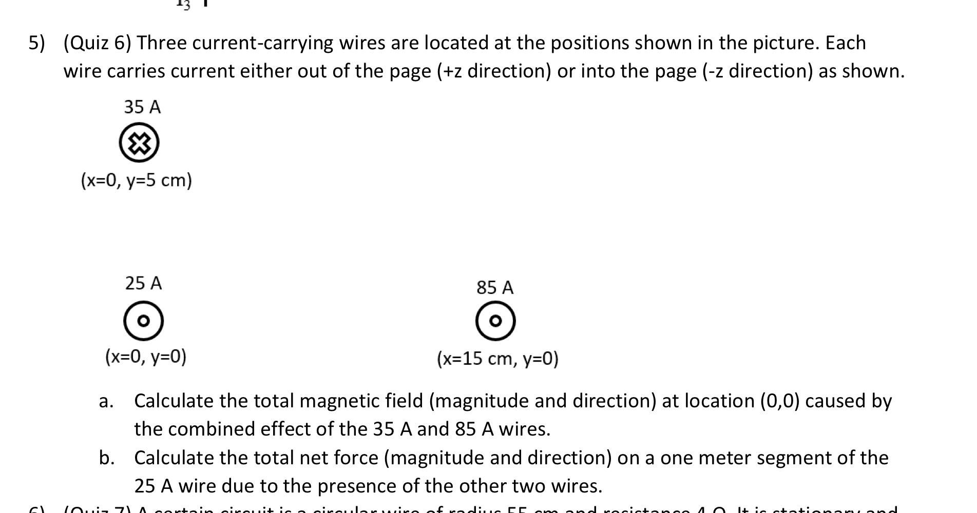 5 Quiz 6 Three Current Carrying Wires Are Located At The Positions Shown In The Picture Each Wire Carries Current Ei 1
