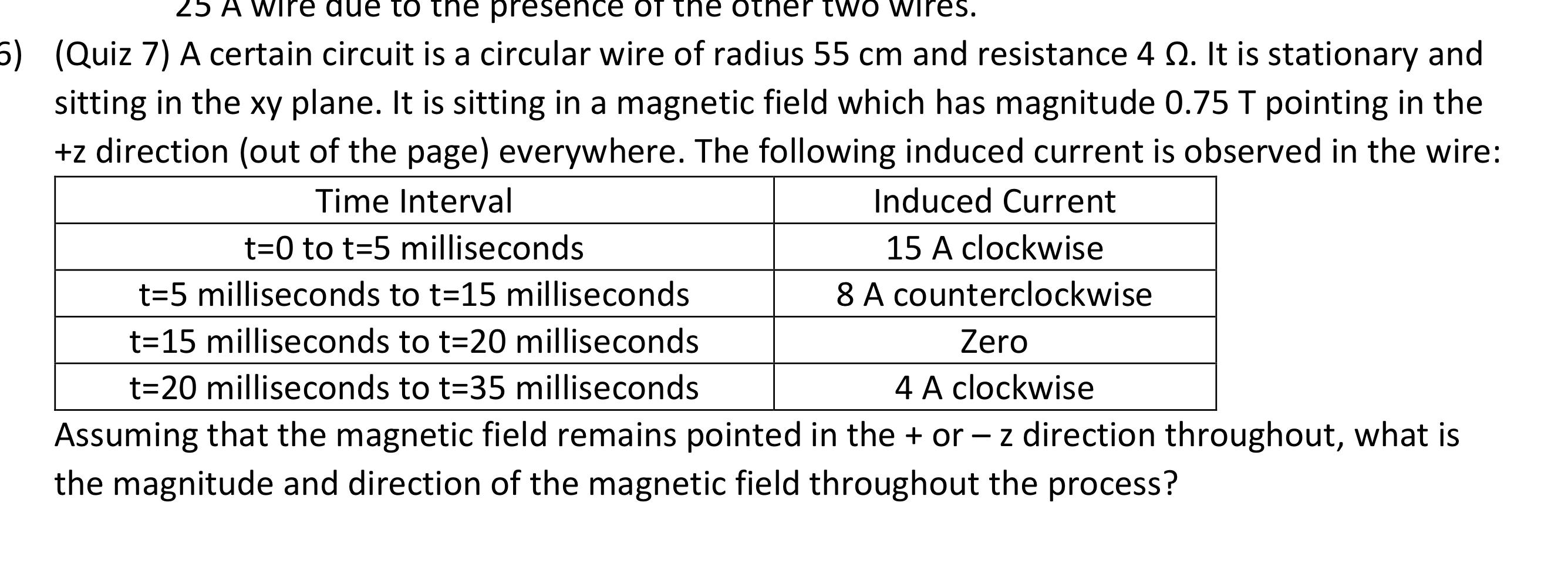 25 A Re Due To Th Presence Of The Other Two Wires 6 Quiz 7 A Certain Circuit Is A Circular Wire Of Radius 55 Cm And 1