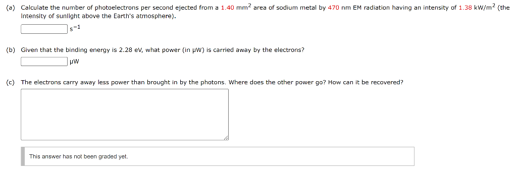 A Calculate The Number Of Photoelectrons Per Second Ejected From A 1 40 Mm Area Of Sodium Metal By 470 Nm Em Radiatio 1
