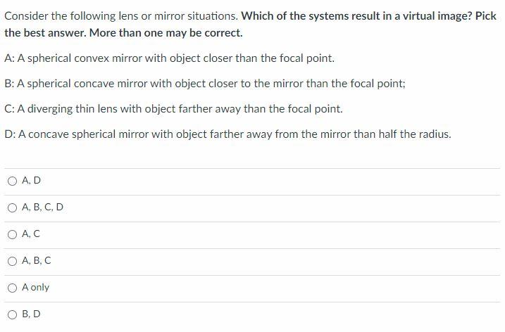 Consider The Following Lens Or Mirror Situations Which Of The Systems Result In A Virtual Image Pick The Best Answer 1