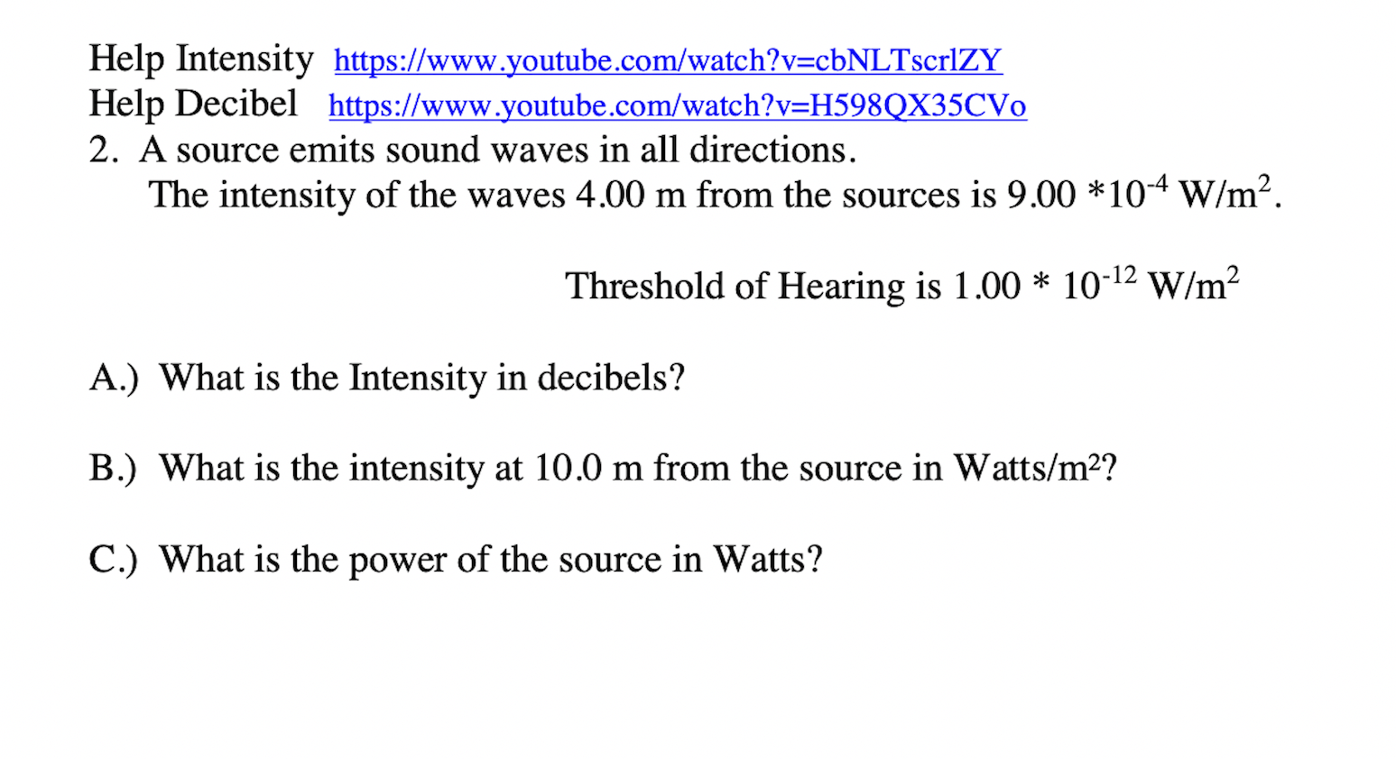Help Intensity Https Www Youtube Com Watch V Cbnltscrlzy Help Decibel Https Www Youtube Com Watch V H598qx35cvo 2 A 1