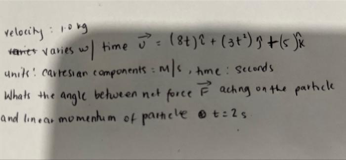 Velocity 1 0kg Verries Varies W Time 5 8 3 5 X Units Cartesian Components M S Time Seconds Wh 1