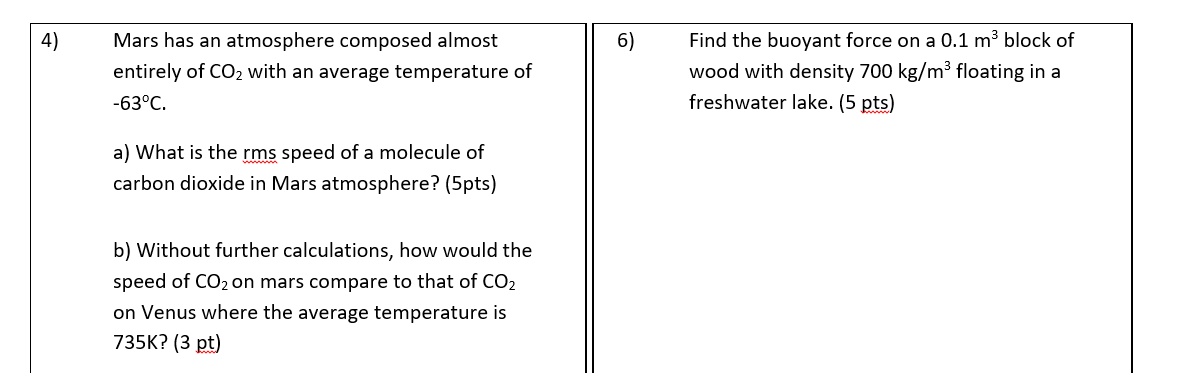 4 Mars Has An Atmosphere Composed Almost Entirely Of Co2 With An Average Temperature Of 63 C A What Is The Rms Speed 1