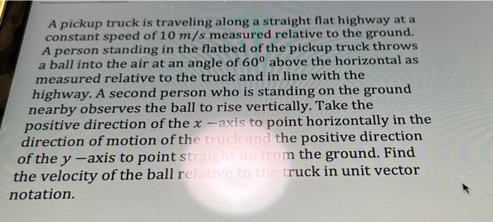 A Pickup Truck Is Traveling Along A Straight Flat Highway At A Constant Speed Of 10 M S Measured Relative To The Ground 1