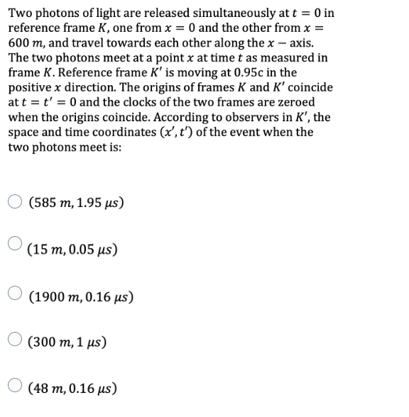 Two Photons Of Light Are Released Simultaneously At T 0 In Reference Frame K One From X 0 And The Other From X 60 1