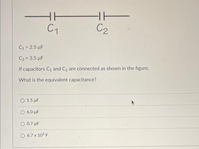 Ht C T C2 C 2 5 Uf C 3 5 Uf If Capacitors C And C Are Connected As Shown In The Figure What Is The Equivalent 1
