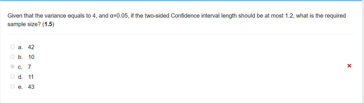 Given That The Variance Equals To 4 And A 0 05 If The Two Sided Confidence Interval Length Should Be At Most 1 2 What 1