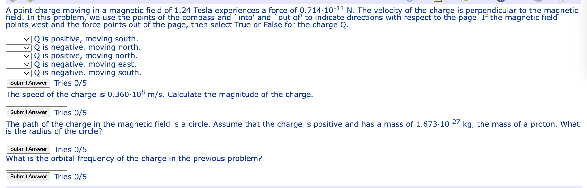 A Point Charge Moving In A Magnetic Field Of 1 24 Tesla Experiences A Force Of 0 714 10 11 N The Velocity Of The Charge 1