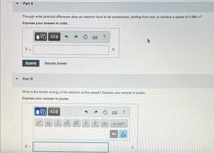 Part A Through What Potential Difference Does An Electron Have To Be Accelerated Starting From Rest To Achieve A Speed 1