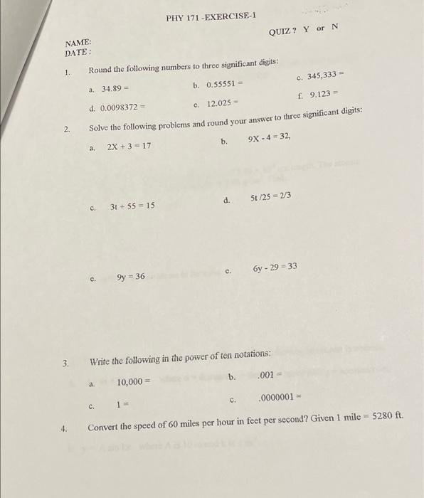 Phy 171 Exercise 1 Quiz Y Or N Round The Following Numbers To Three Significant Digits A 34 89 B 0 55551 C 345 1