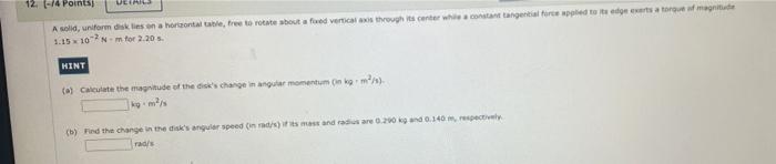 12 4 Points Uciais A Solid Uniform Disk Lies On A Horizontal Table Free To Rotate About A Fixed Vertical Axis Thro 1