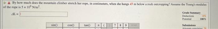 10 Problem 8 Suppose A 69 Kg Mountain Climber Has A 0 76 Cm Diameter Nylon Rope Randomized Variables M 69 Kg D 2