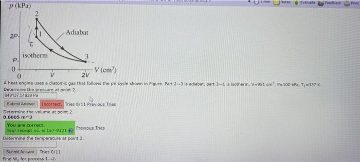 P Kpa 2p P Adiabat Timer Notes Evaluats Feedback Print Isotherm 0 V Cm 2v A Heat Engine Uses A Diatomic Gas That 1