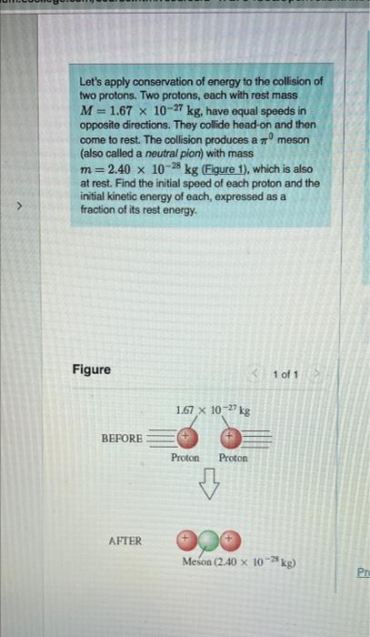 Let S Apply Conservation Of Energy To The Collision Of Two Protons Two Protons Each With Rest Mass M 1 67 X 10 27 Kg 1