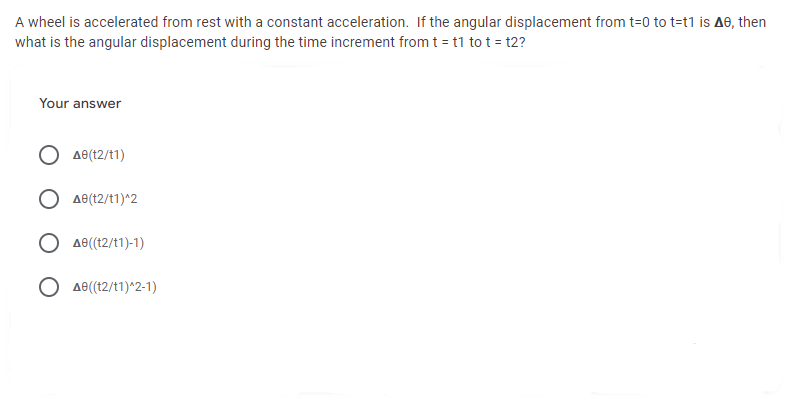 A Wheel Is Accelerated From Rest With A Constant Acceleration If The Angular Displacement From T 0 To T T1 Is A8 Then 1