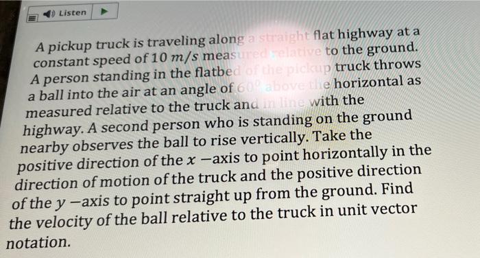 Listen A Pickup Truck Is Traveling Along A Straight Flat Highway At A Constant Speed Of 10 M S Measured Relative To The 1