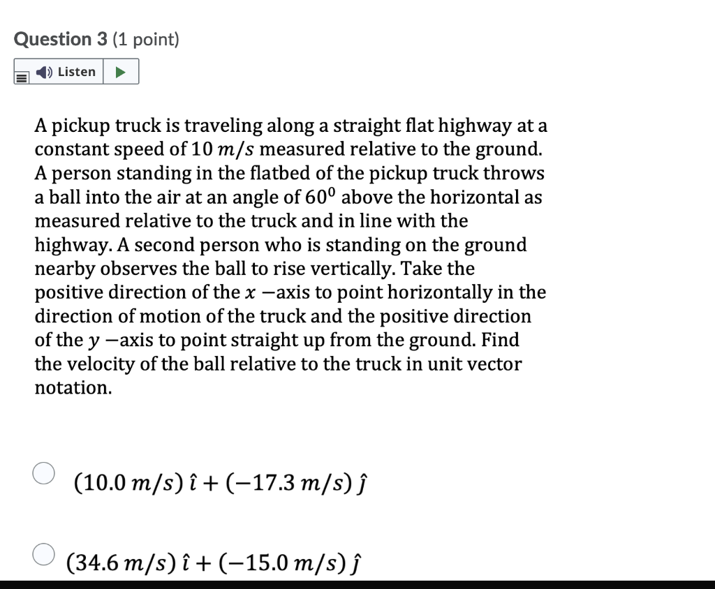 Question 3 1 Point 1 Listen A Pickup Truck Is Traveling Along A Straight Flat Highway At A Constant Speed Of 10 M S M 1