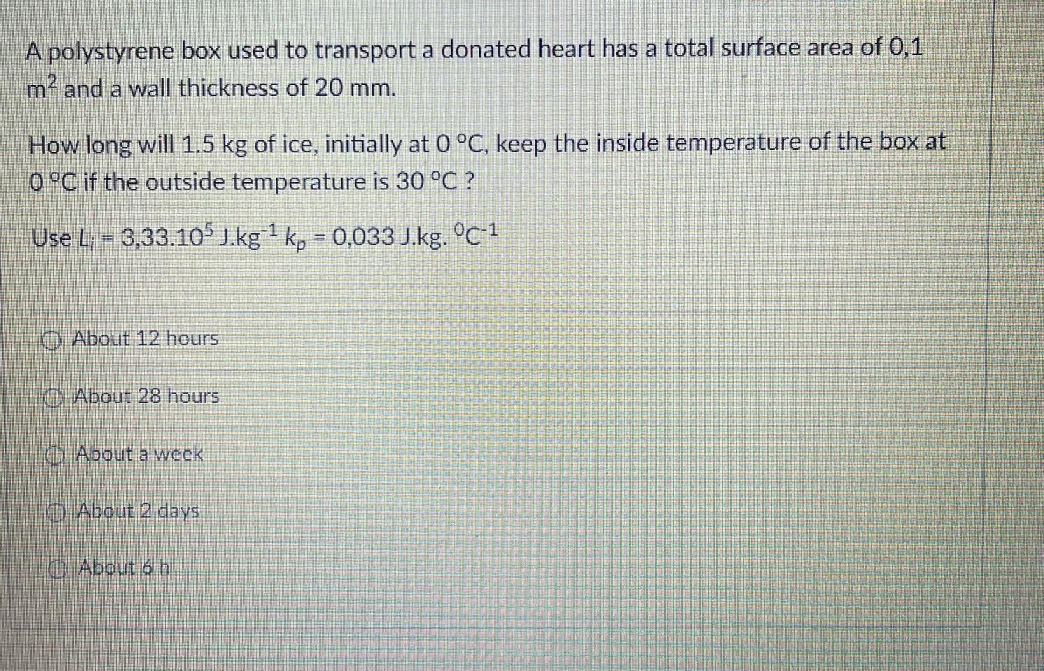 A Polystyrene Box Used To Transport A Donated Heart Has A Total Surface Area Of 0 1 M And A Wall Thickness Of 20 Mm Ho 1