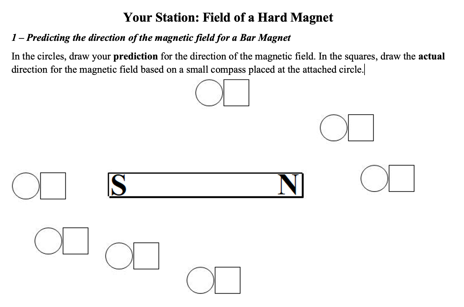Your Station Field Of A Hard Magnet 1 Predicting The Direction Of The Magnetic Field For A Bar Magnet In The Circles 1