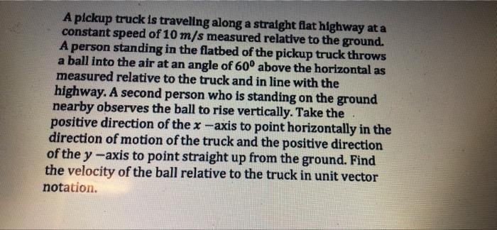 A Pickup Truck Is Traveling Along A Straight Flat Highway At A Constant Speed Of 10 M S Measured Relative To The Ground 1