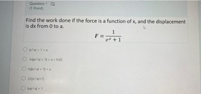 Please Refer To The Image 1 Point Find The Work Done If The Force Is A Function Of X And The Displacement Is Dx From 2